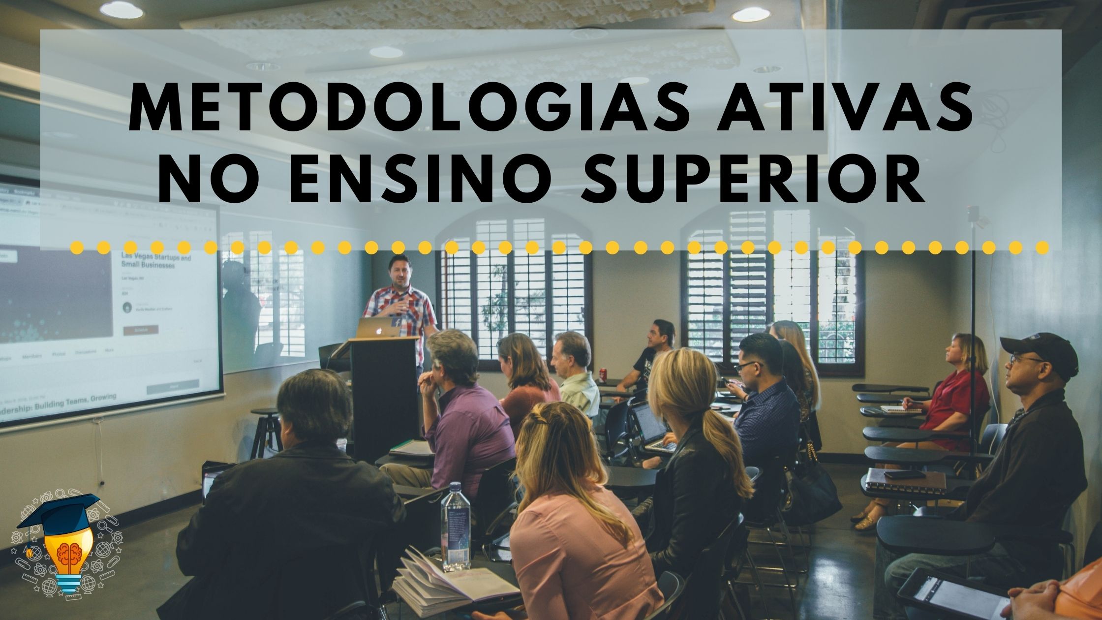 As Metodologias Ativas No Ensino Superior - ProfAntenado